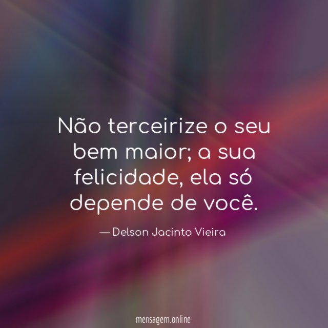 Não terceirize o seu bem maior