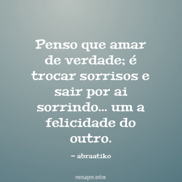 Penso que amar de verdade