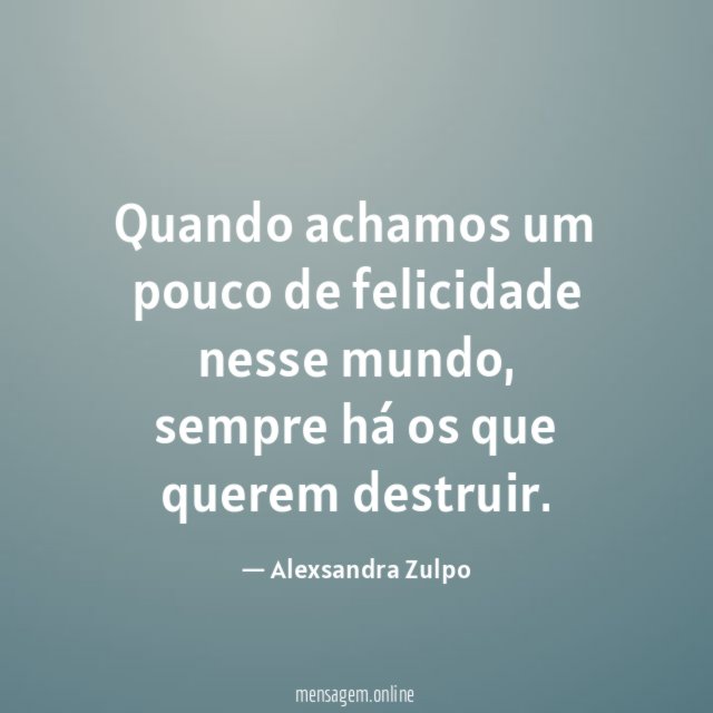 Quando achamos um pouco de felicidade nesse mundo