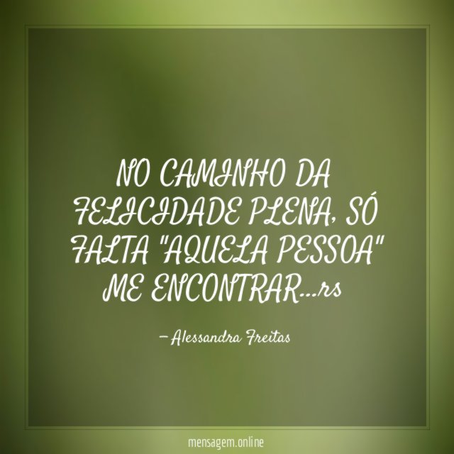 NO CAMINHO DA FELICIDADE PLENA
