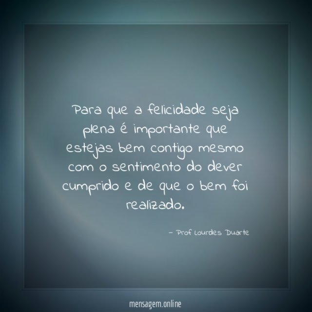 Para que a felicidade seja plena é importante