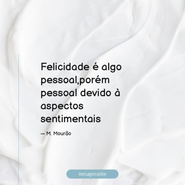 Felicidade é algo pessoal