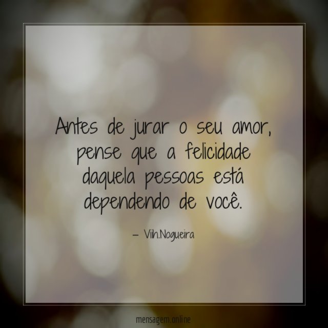 Antes de jurar o seu amor