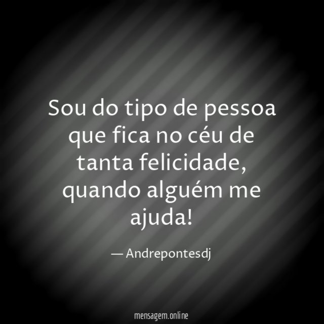Sou do tipo de pessoa que fica no