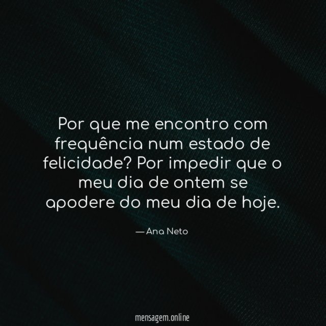 Por que me encontro com frequência num estado de felicidade