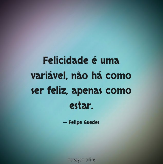 Felicidade é uma variável