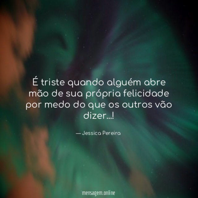 É triste quando alguém abre mão de sua