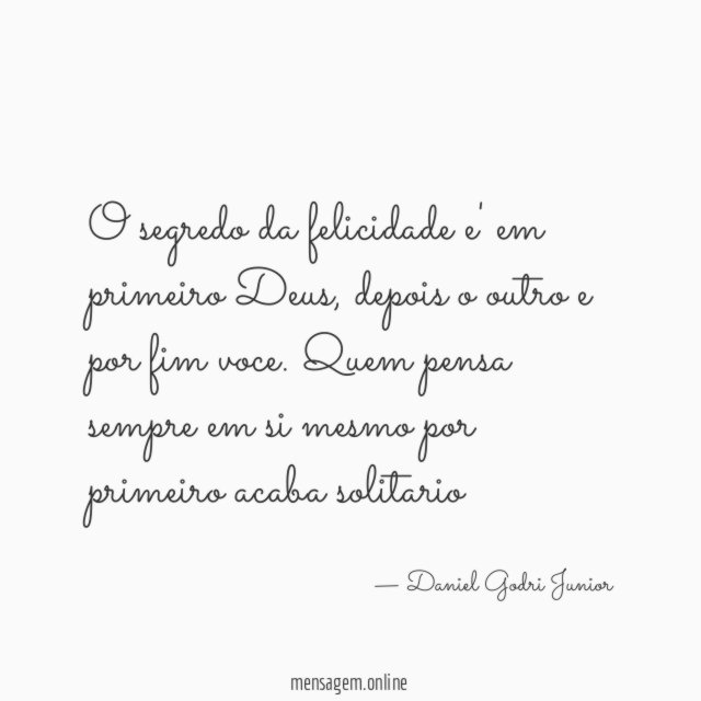 O segredo da felicidade e' em primeiro Deus