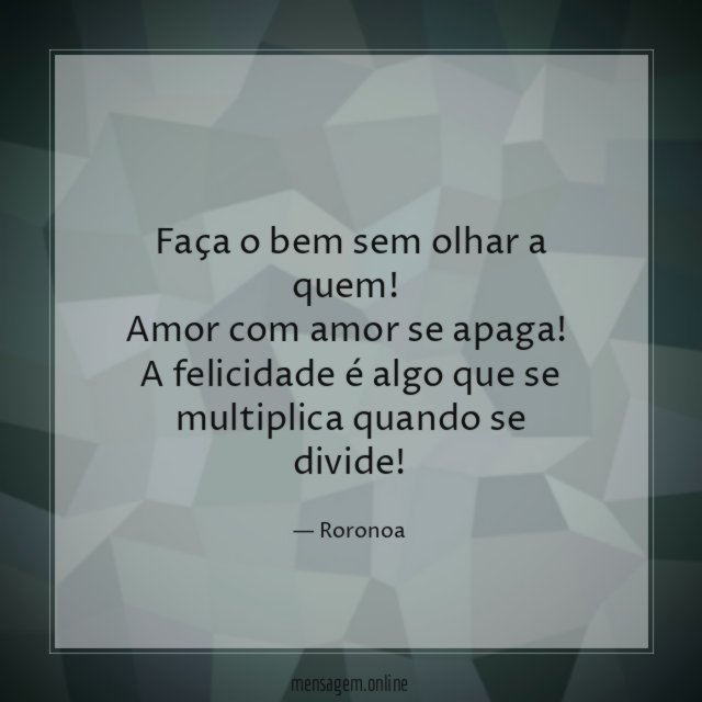 Faça o bem sem olhar a quem