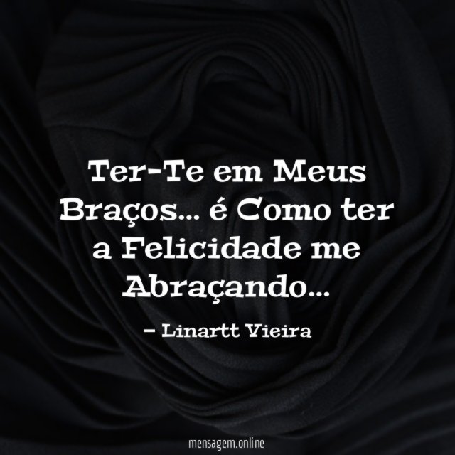 Ter-Te em Meus Braços