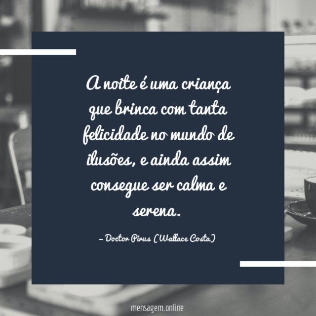A noite é uma criança que brinca com