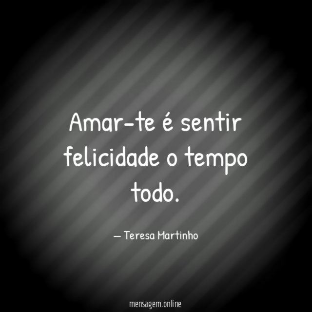 Amar-te é sentir felicidade o tempo todo