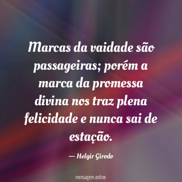 Marcas da vaidade são passageiras