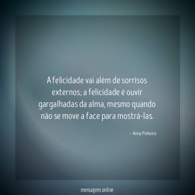 A felicidade vai além de sorrisos externos