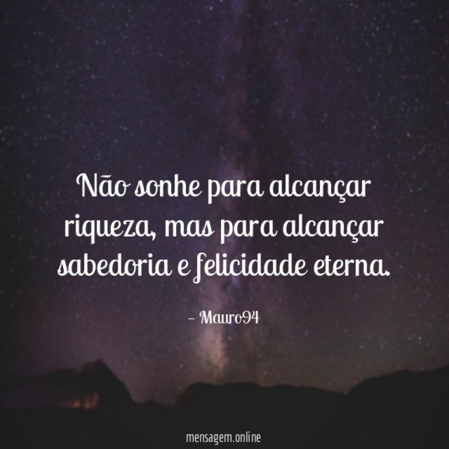 Não sonhe para alcançar riqueza