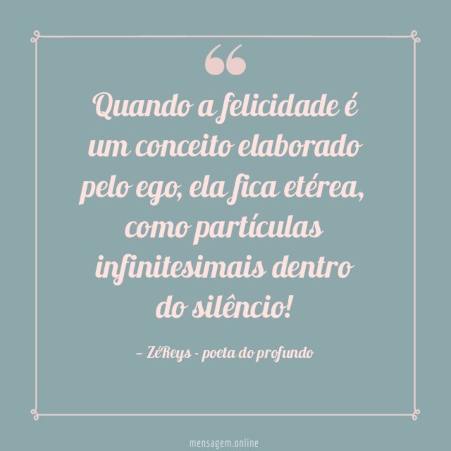 Quando a felicidade é um conceito elaborado pelo ego