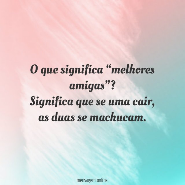 O que significa “melhores amigas”