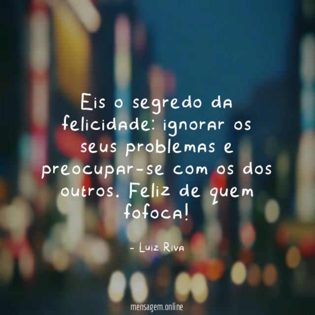 Eis o segredo da felicidade