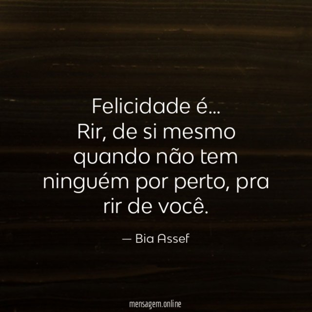 Felicidade é