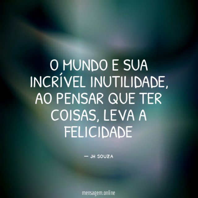 O mundo e sua incrível inutilidade