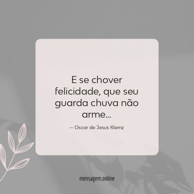 E se chover felicidade