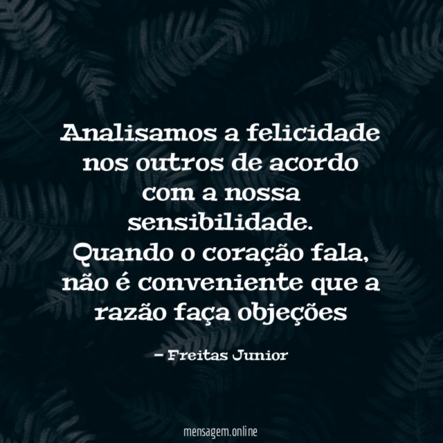 Analisamos a felicidade nos outros de acordo com a nossa sensibilidade