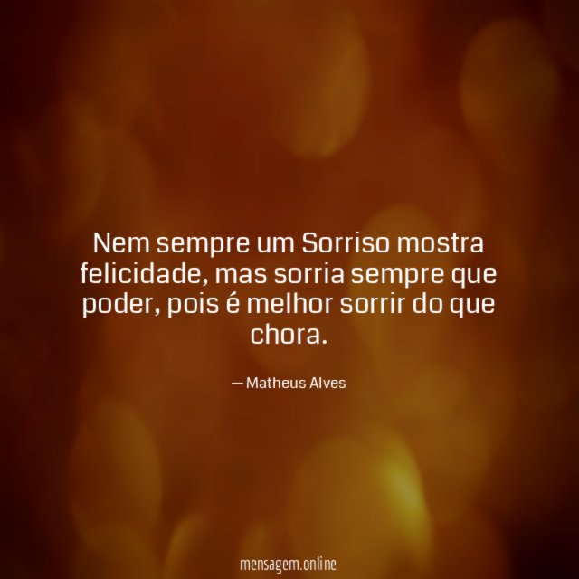 Nem sempre um Sorriso mostra felicidade