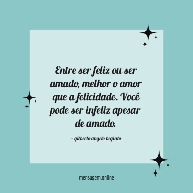 Entre ser feliz ou ser amado