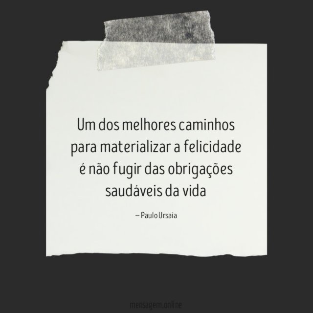 Um dos melhores caminhos para materializar a felicidade