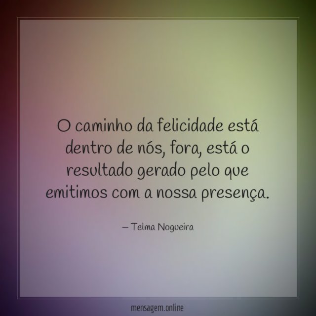 O caminho da felicidade está dentro de nós
