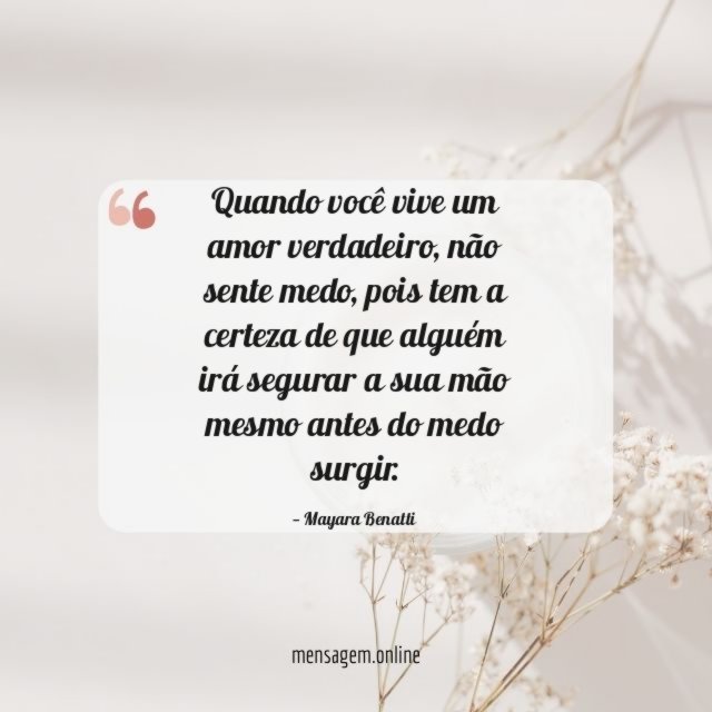 Quando você vive um amor verdadeiro