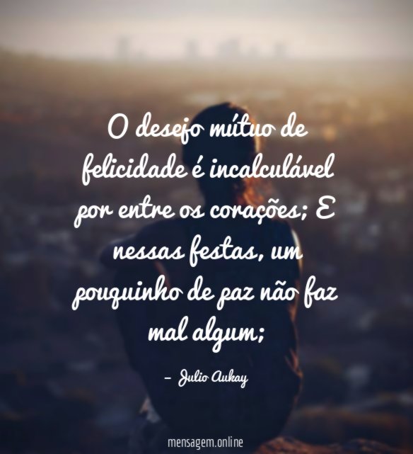 O desejo mútuo de felicidade é incalculável por
