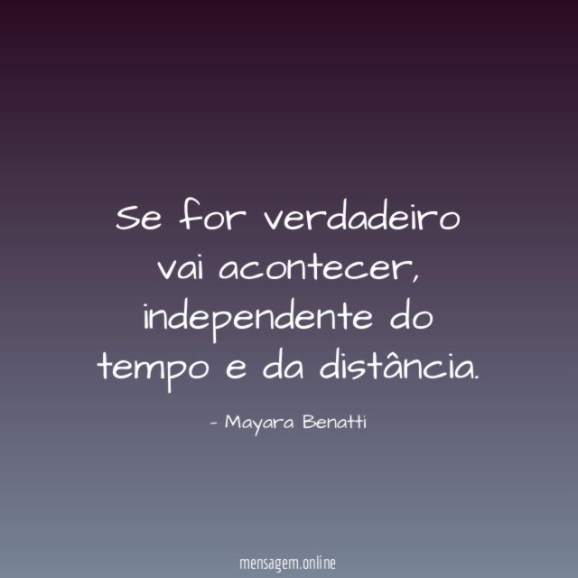 Se for verdadeiro vai acontecer