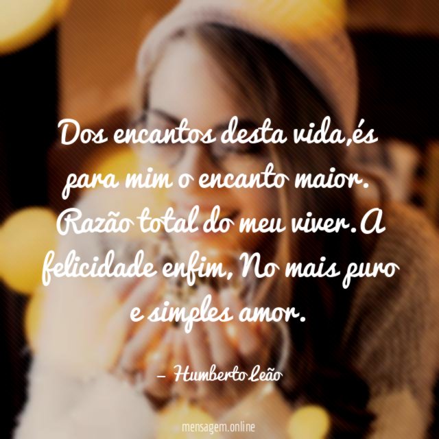 Dos encantos desta vida