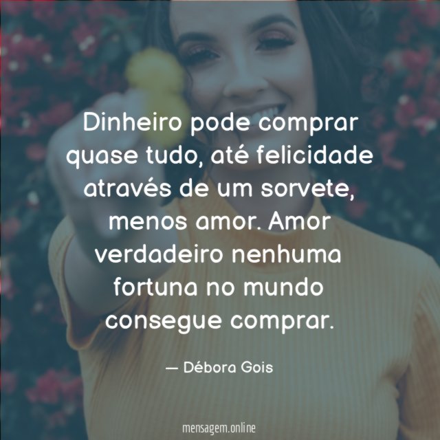 Dinheiro pode comprar quase tudo