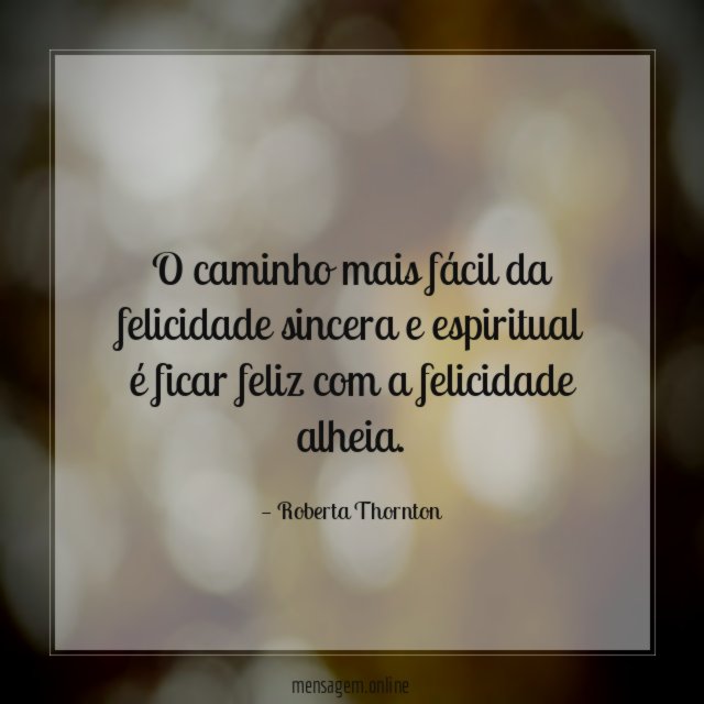 O caminho mais fácil da felicidade sincera