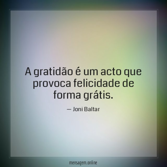 A gratidão é um acto que provoca felicidade de forma grátis