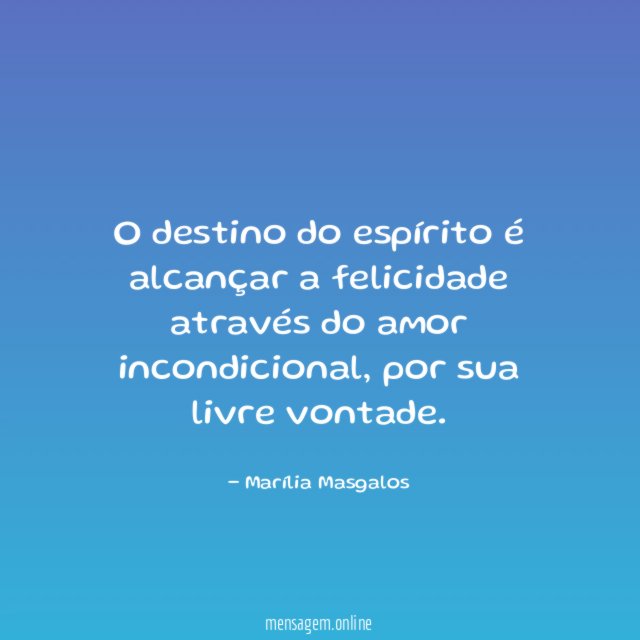 O destino do espírito é alcançar a felicidade