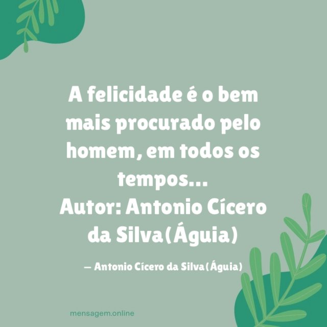 A felicidade é o bem mais procurado pelo homem