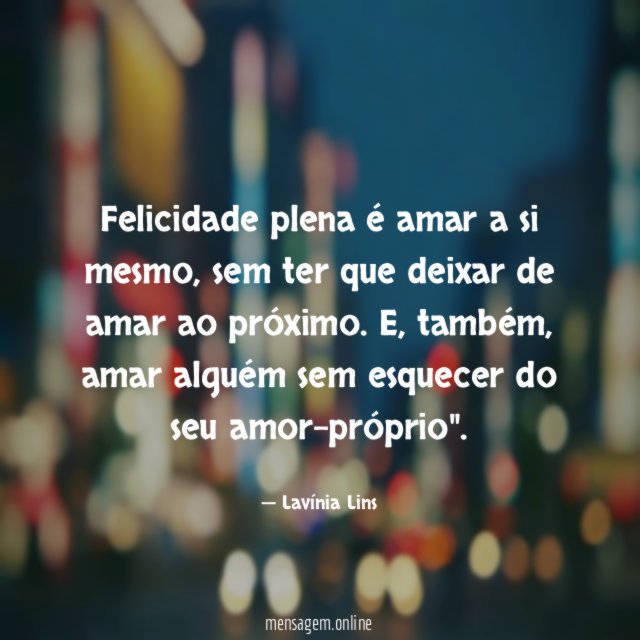 Felicidade plena é amar a si mesmo