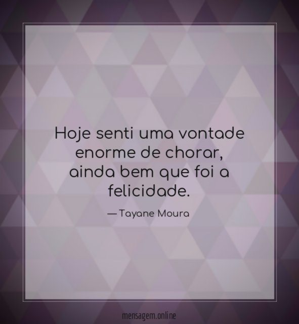 Hoje senti uma vontade enorme de chorar