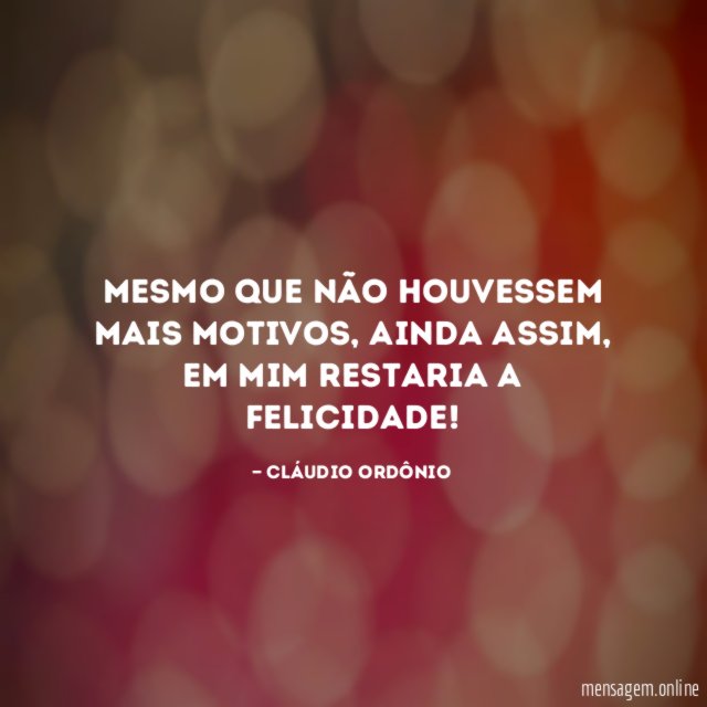 Mesmo que não houvessem mais motivos