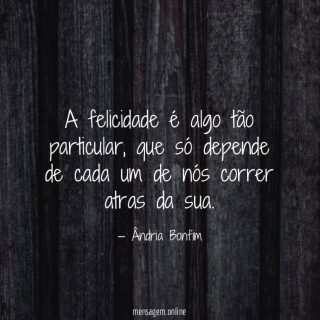 A felicidade é algo tão particular