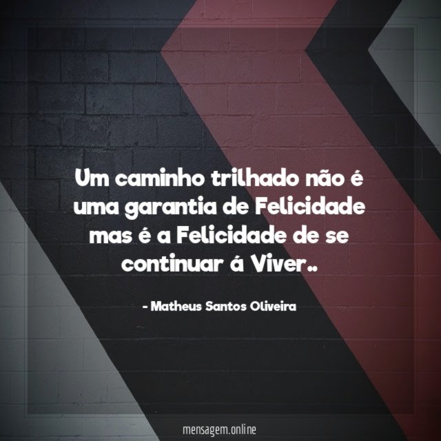 Um caminho trilhado não é uma garantia de