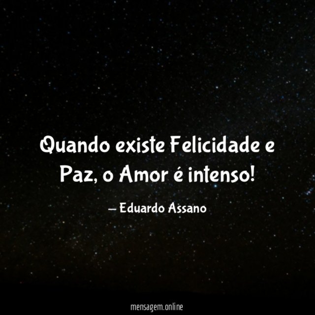 Quando existe Felicidade e Paz