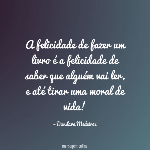 A felicidade de fazer um livro é a
