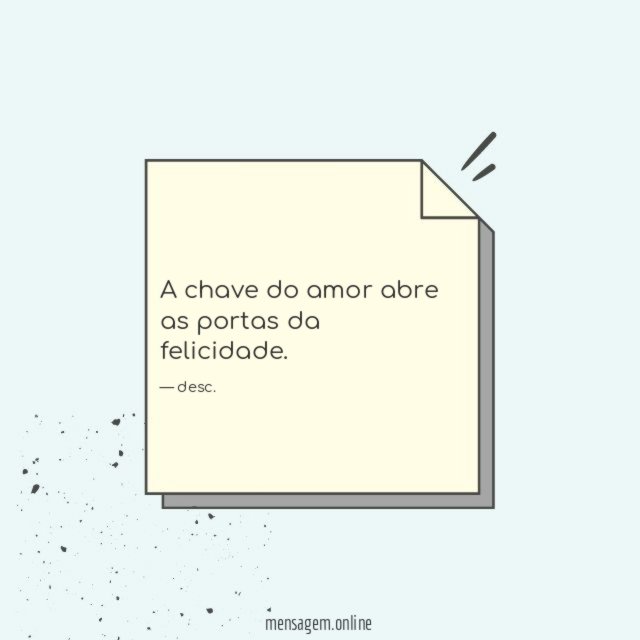 A chave do amor abre as portas da felicidade