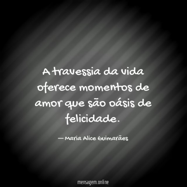 A travessia da vida oferece momentos de amor