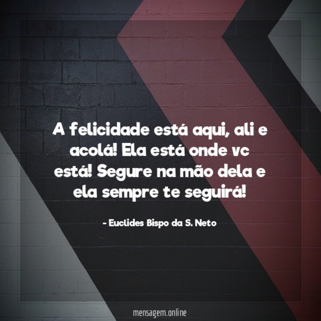 A felicidade está aqui