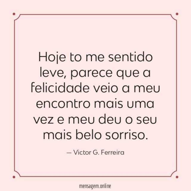 Hoje to me sentido leve